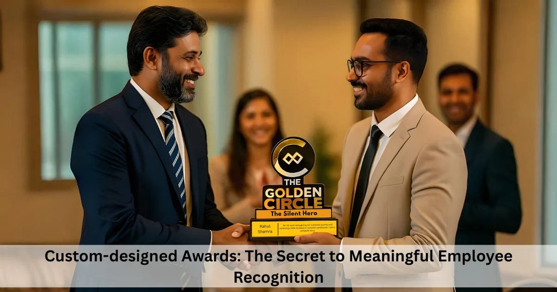 Custom-designed Awards: The Secret to Meaningful Employee Recognition
